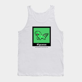 Iguanas: the 'Lizardly' Love of My Life Tank Top